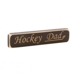 Painted Pastimes "Hockey Dad" Sign - 1.75" x 8"