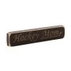 Painted Pastimes "Hockey Mom" Sign - 1.75" x 8"